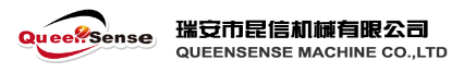 RUIAN QUEENSENSE MACHINE CO.,LTD